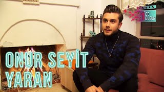 Onur Seyit Yaran ile 1'de Bugün | Kalk Gidelim