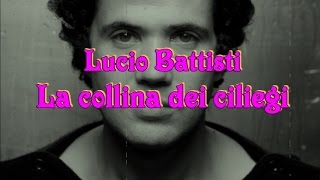 Video thumbnail of "Lucio Battisti "La collina dei ciliegi" (con testi) Lyrics Karaoke"