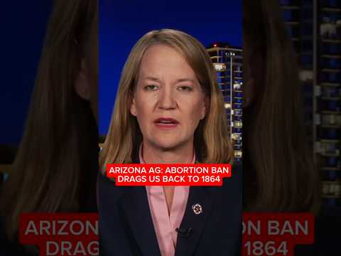 Arizona AG: Abortion ban drags us back to 1864