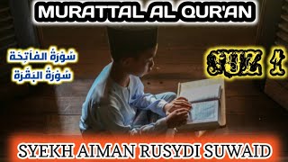 BACAAN QURAN TERBAIK. JUZ 1 (SURAT AL FATIHAH & AL BAQARAH) || SYEKH AIMAN RUSYDI SUWAID