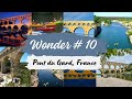 Wonder #10: Pont du Gard, France | Wonder of the World Series by Travelexpro
