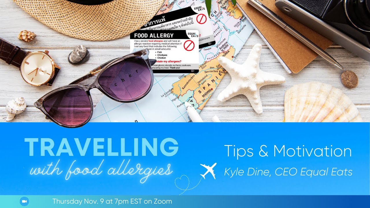 Travelling with Food Allergies - Tips & Motivation Webinar with Kyle ...