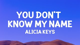 @AliciaKeys - You Don't Know My Name (Lyrics)