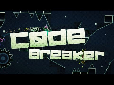 [UPCOMING EASY EXTREME DEMON] CodeBreaker - Full Layout Showcase - YouTube