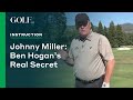 Johnny Miller: Ben Hogan's Real Secret