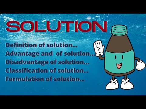 Solution in Pharmaceutical// Advantages and Disadvantages of solution/ Classification of solution...