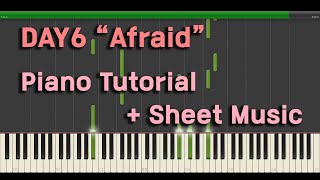 [Piano Tutorial] DAY6 - Afraid + Sheet Music