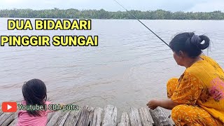 DUA BIDADARI !! PINGGIR SUNGAI/CBA putra.