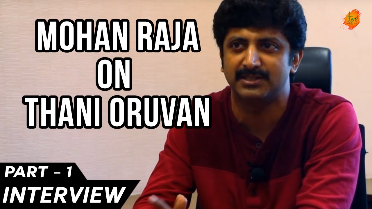 'Director of the Month' - Mohan Raja's Interview - Part 1 | Ten Entertainment