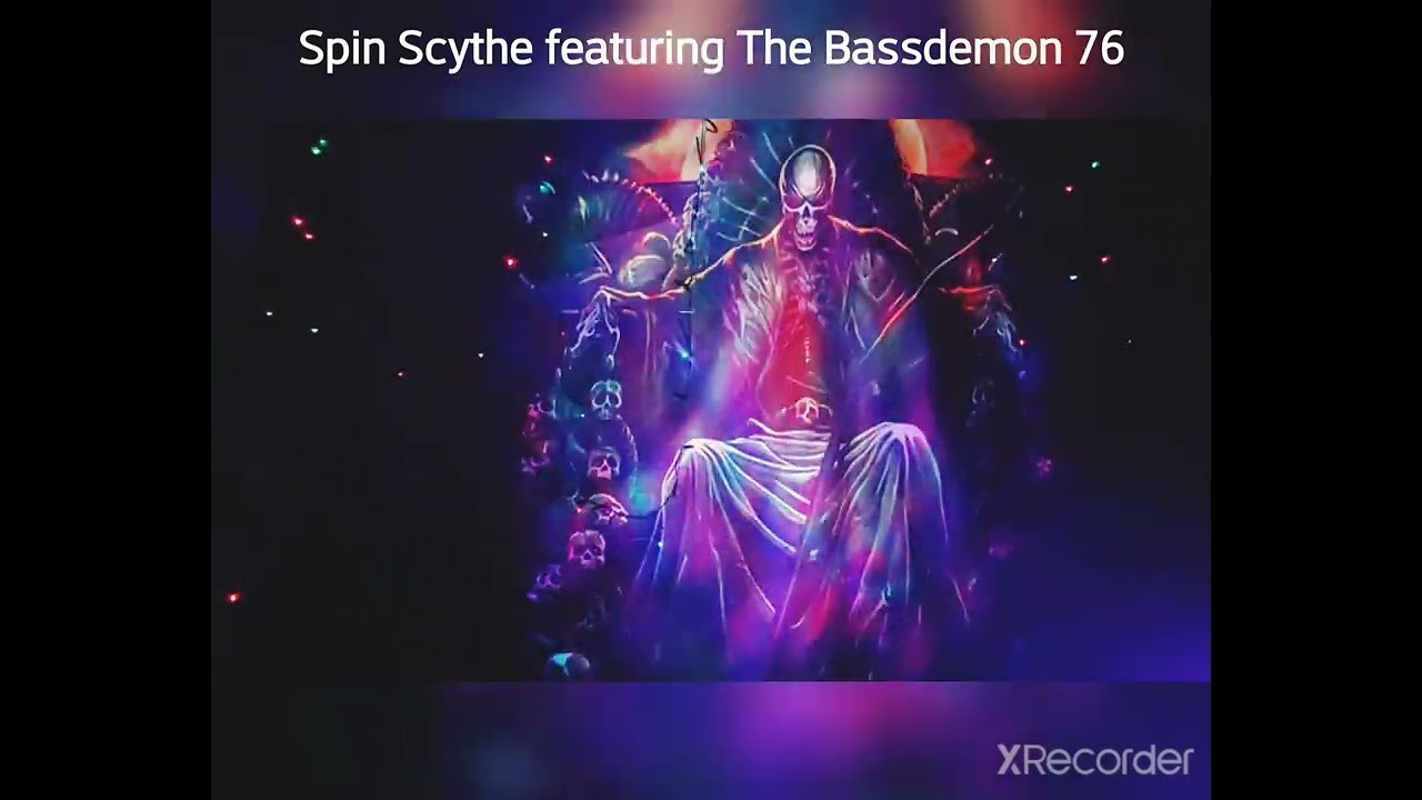 Spin Scythe Featuring The Bassdemon76
