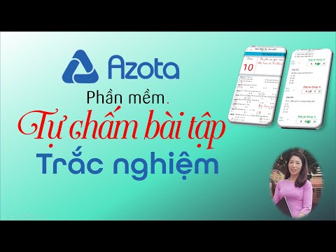 Video AZOTA tự chấm bài Trắc nghiệm - youtube