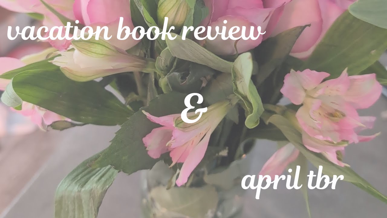 vacation book review / april tbr