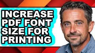 How to Increase Pdf Font Size for Printing - Easy Guide