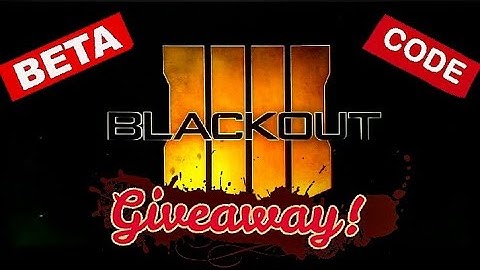 Call Of Duty Black Ops 4 BlackOut Beta (Code Giveaway)