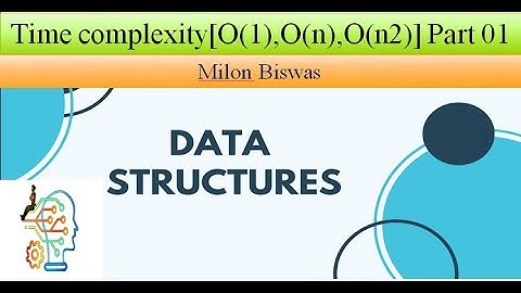 Data Structure Bangla Tutorial: Time complexity[O(1),O(n),O(n2)] Part 01