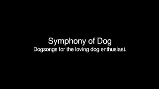 Symphony of Dog