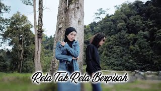 Rela Tak Rela Berpisah - Rheka Restu ft Thomas Arya ( VIDEO LIRIK )