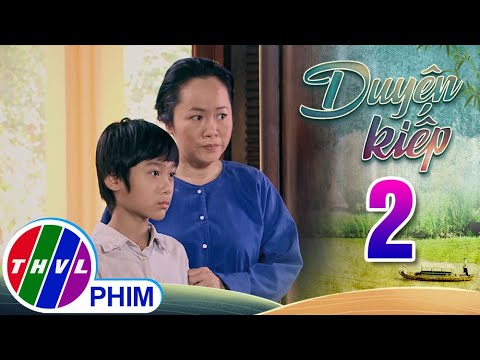 Video DUYÊN KIẾP - Tập 2[3]: Vì bệnh tật, bà Năm cố nén lòng... - youtube