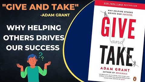 GIVE AND TAKE by Adam Grant Book Summary 🤫| Why Helping Others Drives Our Success | Book Summary