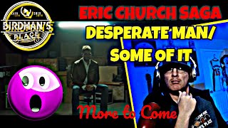 ERIC CHURCH "DESPERATE MAN" "SOME OF IT" - REACTION VIDEO - SINGER REACTS