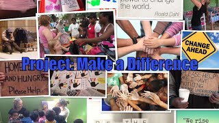 Project: Make a Difference (Introduction video)