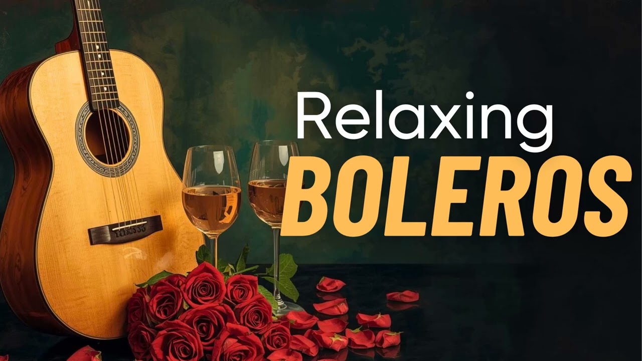 Boleros de Guitarra Noche - Música Romántica Dormir