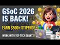 🚀 GSoC 2026 Is BACK! Earn $500+ Stipend & Work with Top Tech Giants – Don’t Miss This! 💰🔥#gsoc