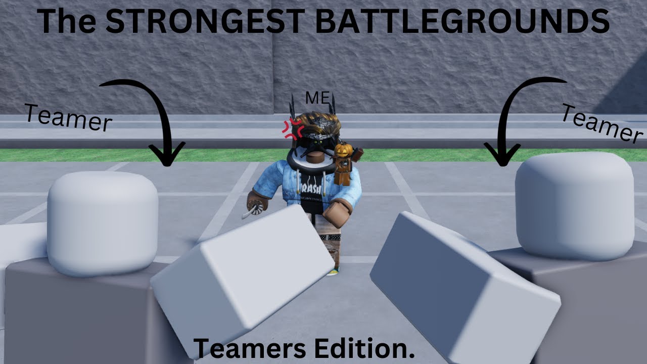 Tsb players team on me for AN HOUR. Rage quit later. (THE STRONGEST ...