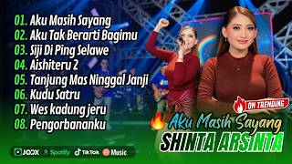 AKU MASIH SAYANG - Shinta Arsinta | AKU TAK BERARTI BAGIMU | SIJI DI PING SELAWE| FULL ALBUM DANGDUT