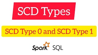 Spark SQL for Data Engineering 15:   What is SCD Type 0 and  SCD Type 1 #SCD #sparksql #deltalake