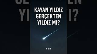 Kayan Yıldız Gerçekten Yıldız Mı?