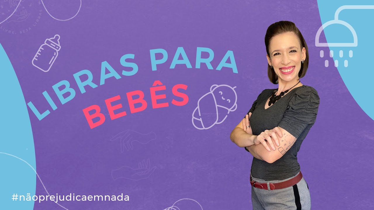 Libras para Bebês #1 - Como iniciar a libras para seu bebê? Débora Libras