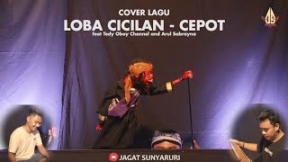 LOBA CICILAN - Cepot | Dalang Senda Riwanda feat Tedy Oboy Channel and Arul Sabrayna