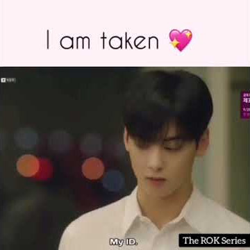 I am taken 😅 || Drama : My ID Is Gangnam Beauty #chaeunwoo