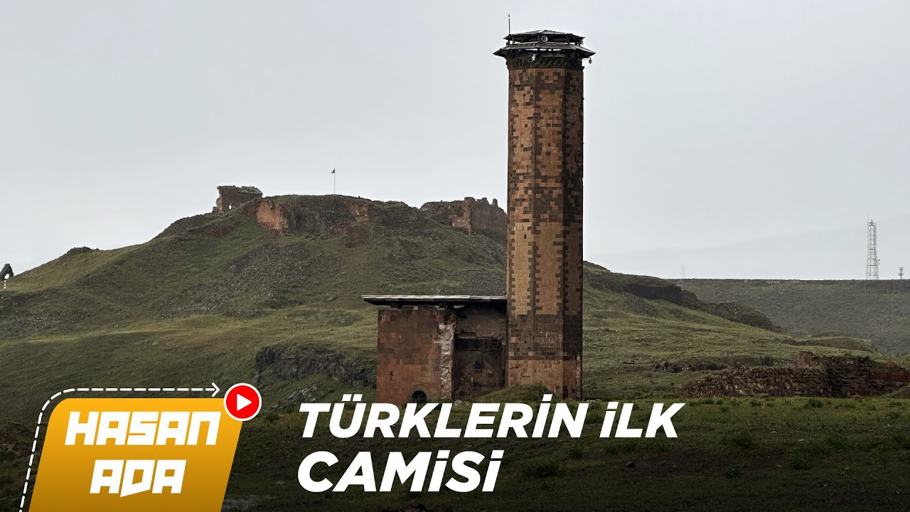 TÜRKLERİN ANADOLUDAKİ İLK CAMİSİ - ANİ ANTİK KENTİ