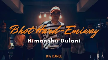 BOHT HARD Dance Video - EMIWAY X THORATT  I Himanshu Dulani I Big Dance