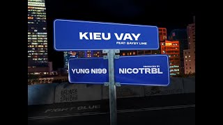 Yung Ni99 X - Kieu Vay Feat. Baby Lime Official Visualizer