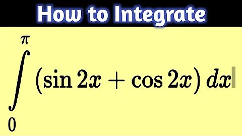 Integration of sin2x+cos2x from 0 to π l Integration