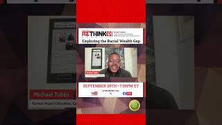 Former Mayor of Stockton, CA., Michael Tubbs, discusses the Racial Wealth Gap on ReThink Podcast.