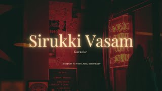 Sirukki Vasam Karaoke with Lyrics (English)