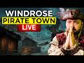 Windrose Hardest Challenge &amp; Pirate Town Building - Day 6 Domination