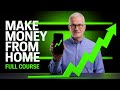Make Money from Home in 3 SIMPLE Steps Full Course