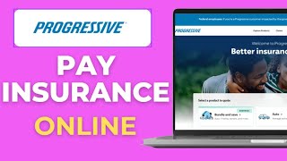 How to Pay Progressive Insurance Online or via App