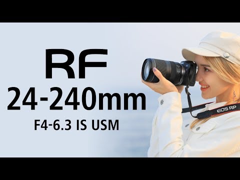 RF24-240mm F4-6.3 IS USM "Explore the Possibilities" (CanonOfficial)