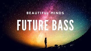 [FUTURE BASS] Beautiful Minds - Lotfi (Original Mix)