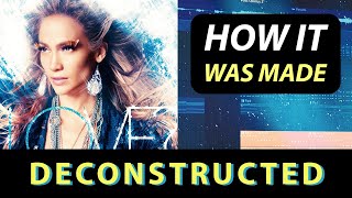 How ON THE FLOOR By Jennifer Lopez & Pitbull Was Made (Deconstructed)