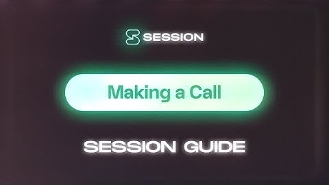 Session Guide — Making a Call