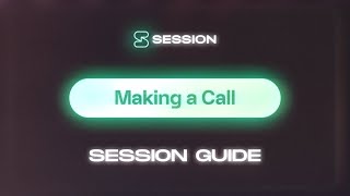 Session Guide — Making a Call screenshot 5