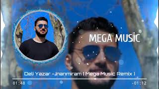 Deli Yazar - İnanmiram ( Mega Music Remix ) Resimi