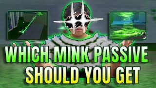 Which Mink Passive Should You Get IN Bloxfruits (MUST WATCH!)